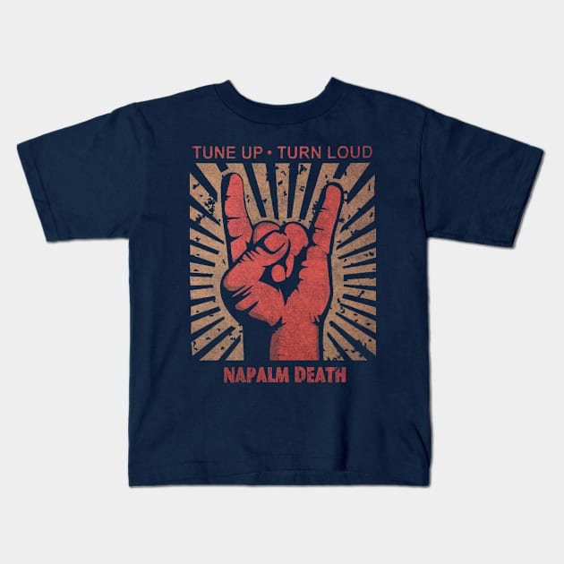 Tune up . Turn Loud Napalm Death Kids T-Shirt by MenGemeyMashkan